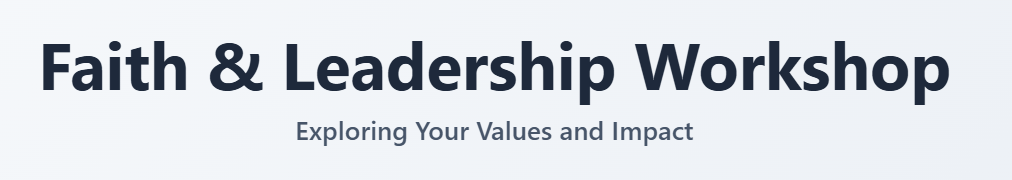 Faith & Leadership&nbsp;Workshop